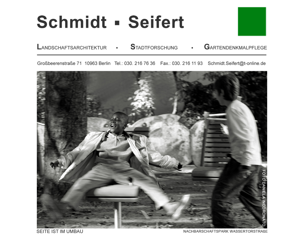 Schmidt Seifert - Landschaftsarchitektur Stadtforschung Gartendenkmalpflege - Grobeerenstrae 71 10963 Berlin Tel.: (030) 2167636